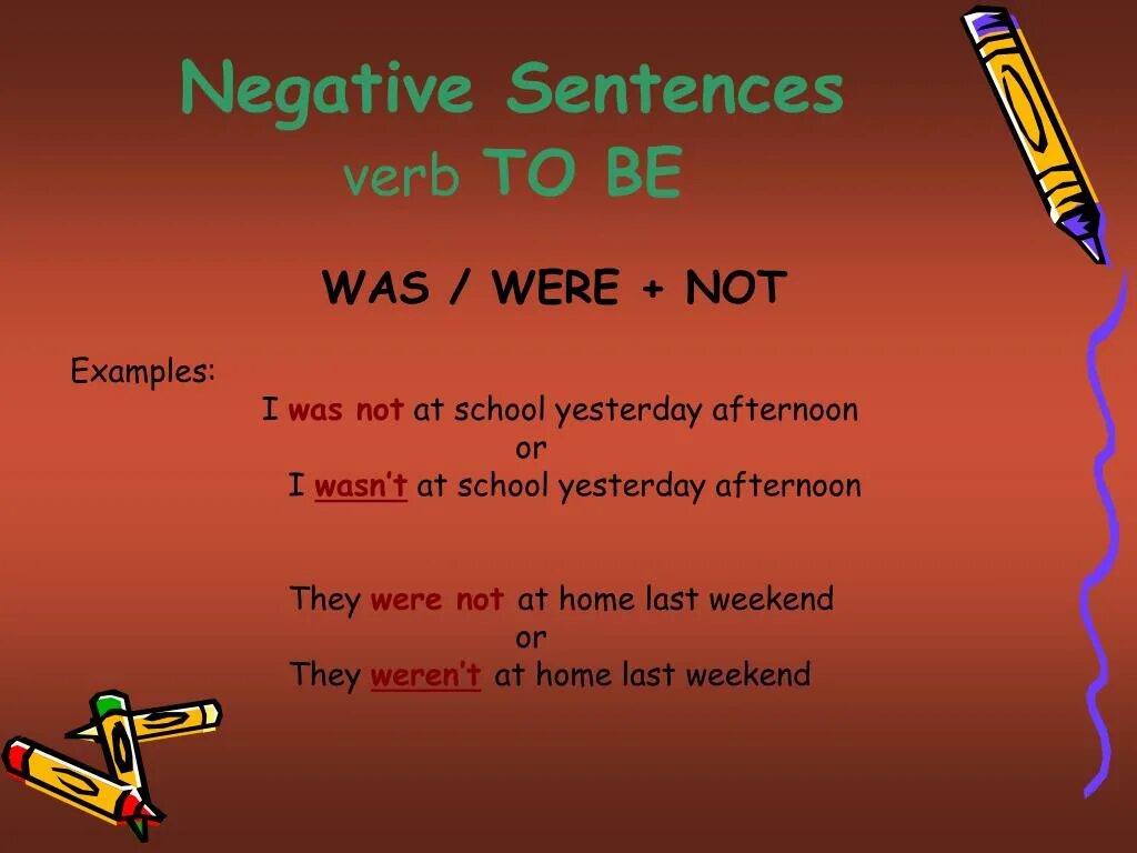 Write each sentence in the negative. Sentences verbs. verb to be sentences. was were sentences. past simple negative sentences.