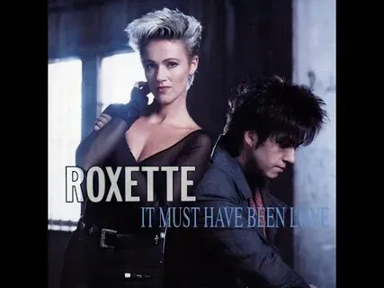 Roxette it must have been love mp3