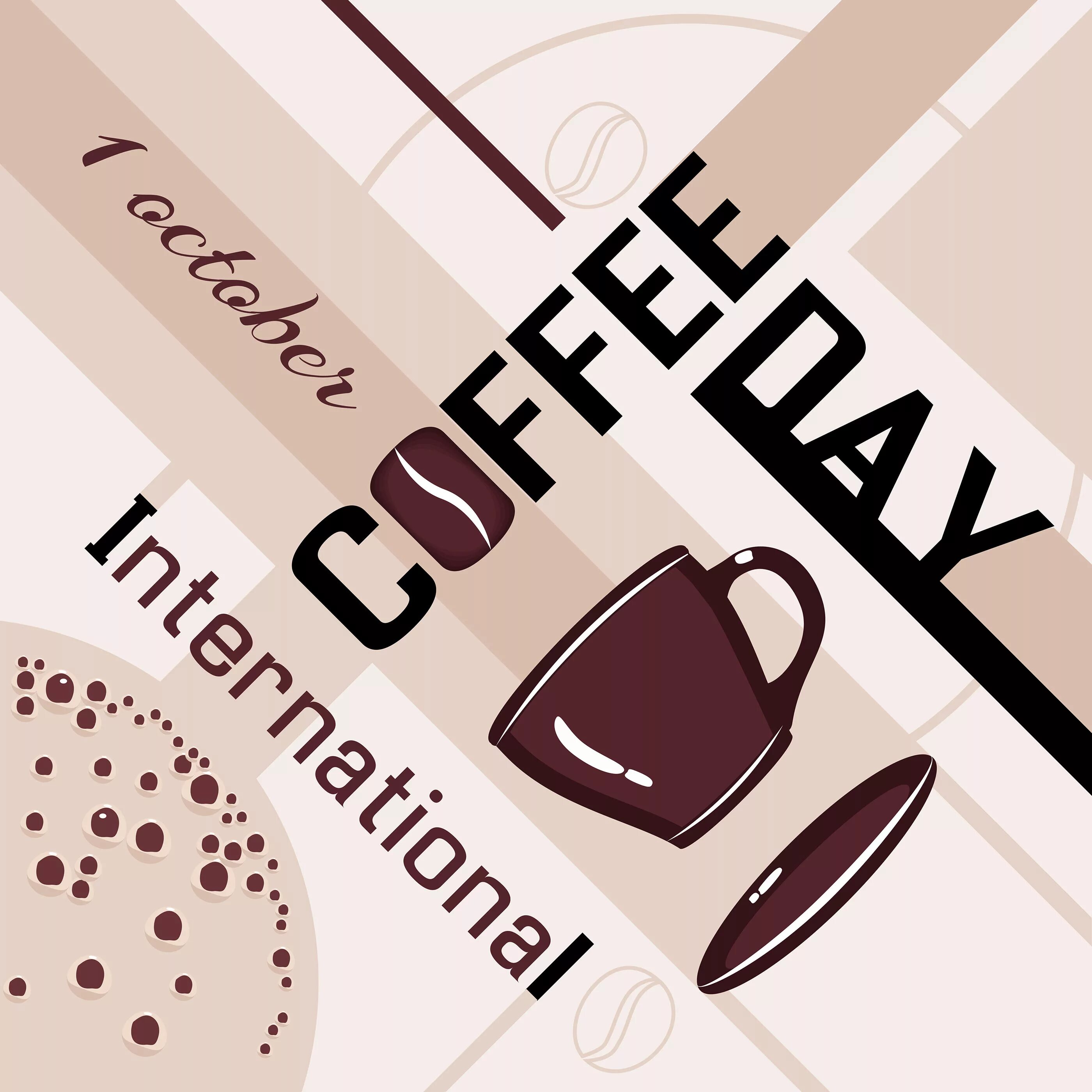 Кофейный принт. International Coffee Day. Coffee Day кофейня. Всемирный день кофе вектор.