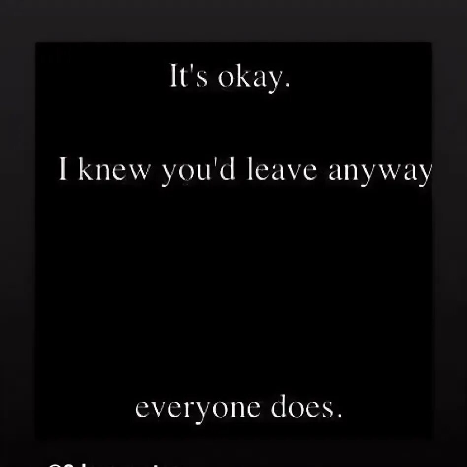 Don't leave me, okay?. When friend leaves