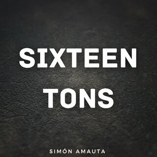Sixteen tons
