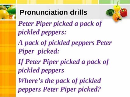 Peter piper picked a pepper