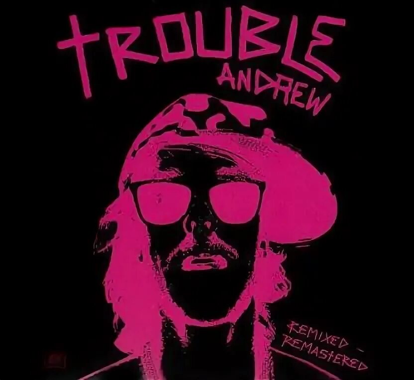 Art trouble. Trouble andrew.