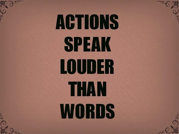 Vibes speak louder than words. Actions speak louder than words картинка с надписью. Actions speaking. Картинки для описания. Описание изображения.