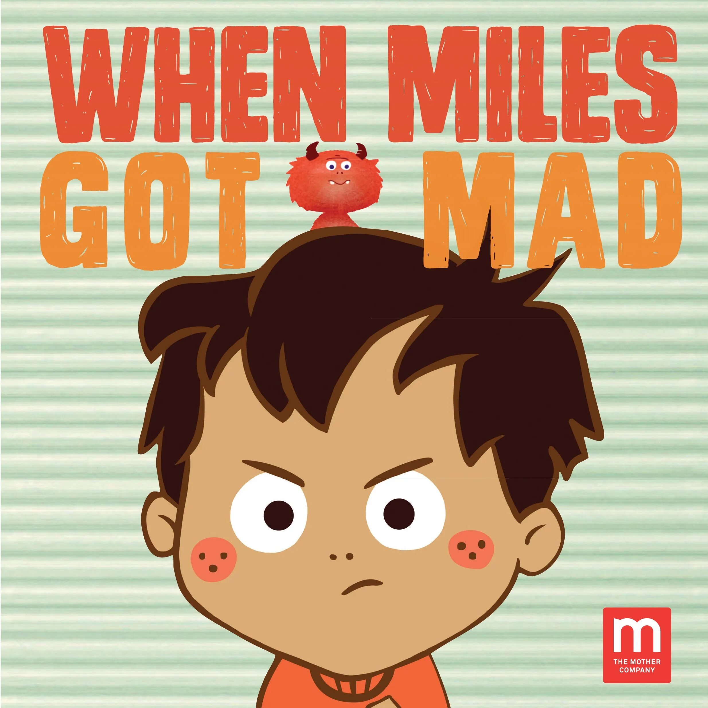 Miles and when. When Miles got Mad story book. Getting Mad book. Emotional treatment children books.