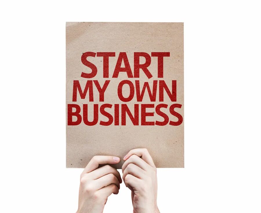 My own business. My start. Start poster. Be your own Boss.