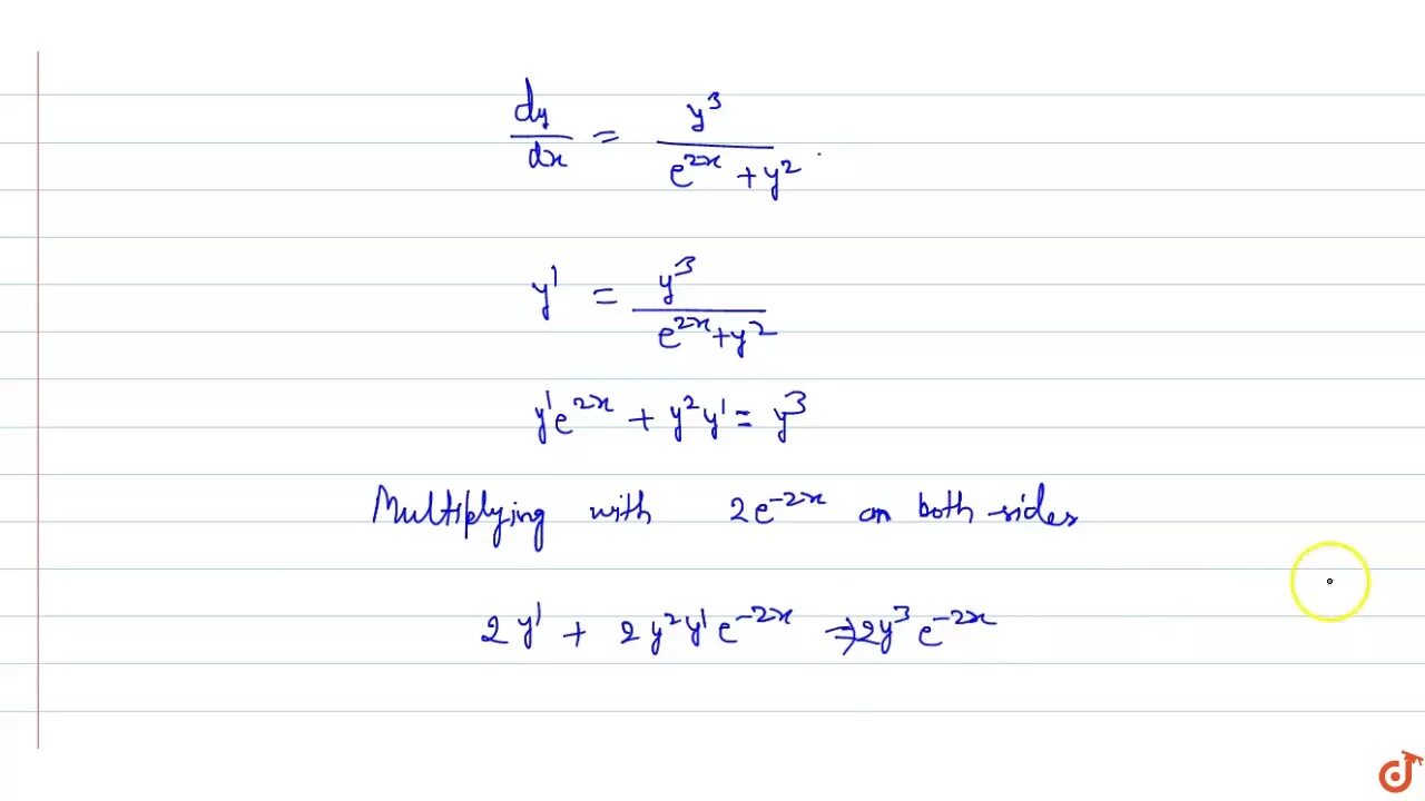 X/dy=y+2/DX. Dy/DX=E^2x. E^-X^2•dy-x(1+y^2)DX=0. Dy/DX = X^2. Y 2y y 3 e x