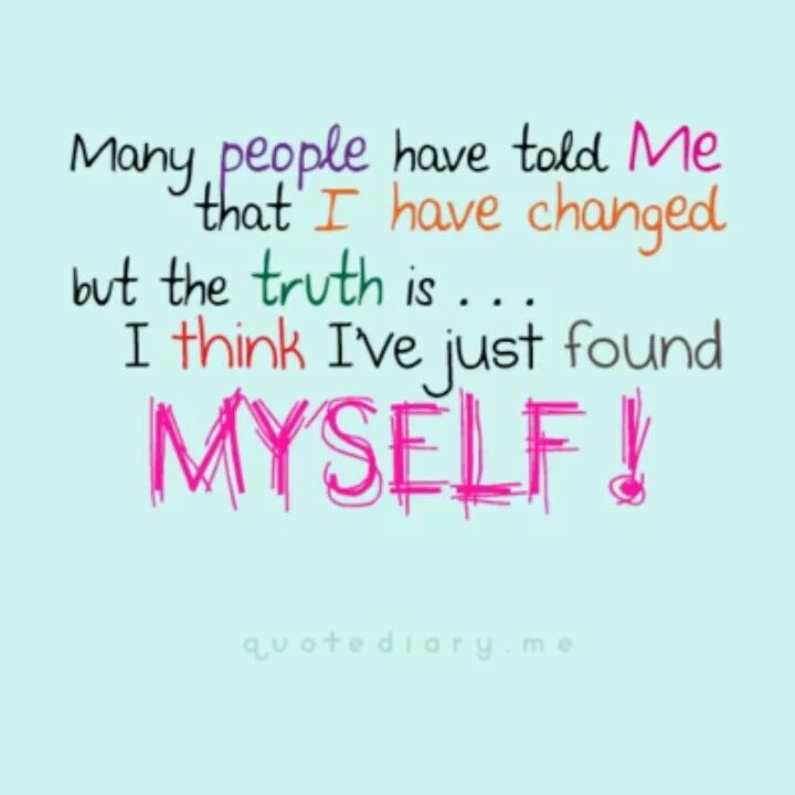 And i think to myself. Quotes about myself. Love for myself quotes. Find myself. I have myself.