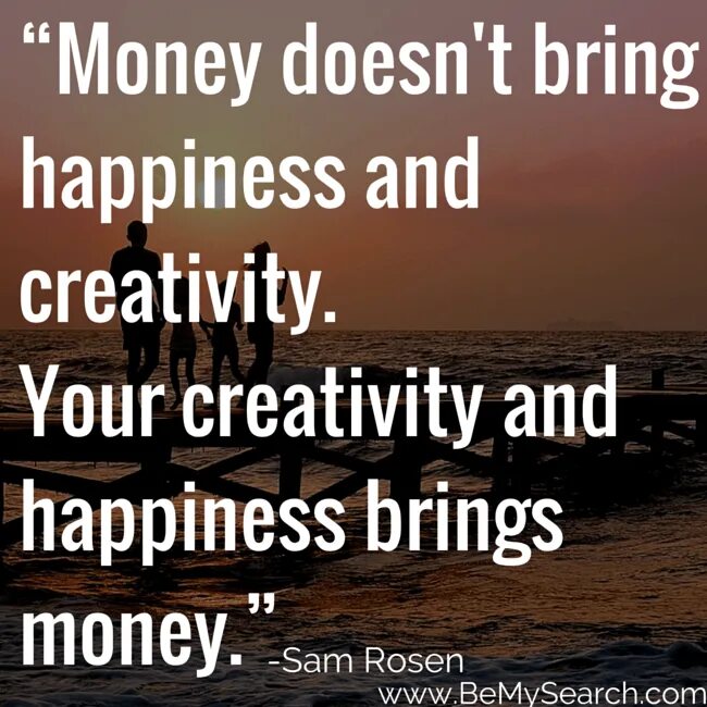 Money doesn t. Money doesn&#039;t bring happiness. quotes about money and happiness. happiness is not in money. money doesn&#039;t bring happiness picture.
