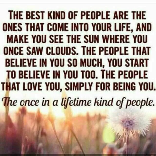 Better kind of best friend. Quotes about people in your Life. Believe to people. People believe in you. Do good be kind.