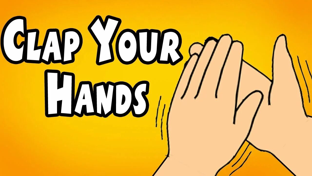 It s my hands. Clap your hands. Clap your hands рисунок. Хлопать в ладоши картинки для детей. Clap your hands for Kids.