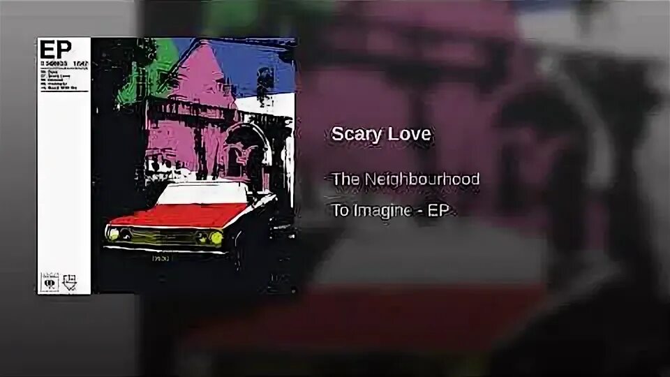 The neighbourhood Scary Love. Stuck with me the neighbourhood. The neighbourhood обложки альбомов Scary Love. Scary Love песня.