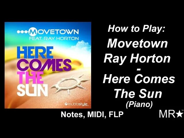 Movetown, ray Horton. Movetown here comes the Sun. Movetown feat. R. Horton - here comes the Sun. Movetown группа. Movetown feat horton