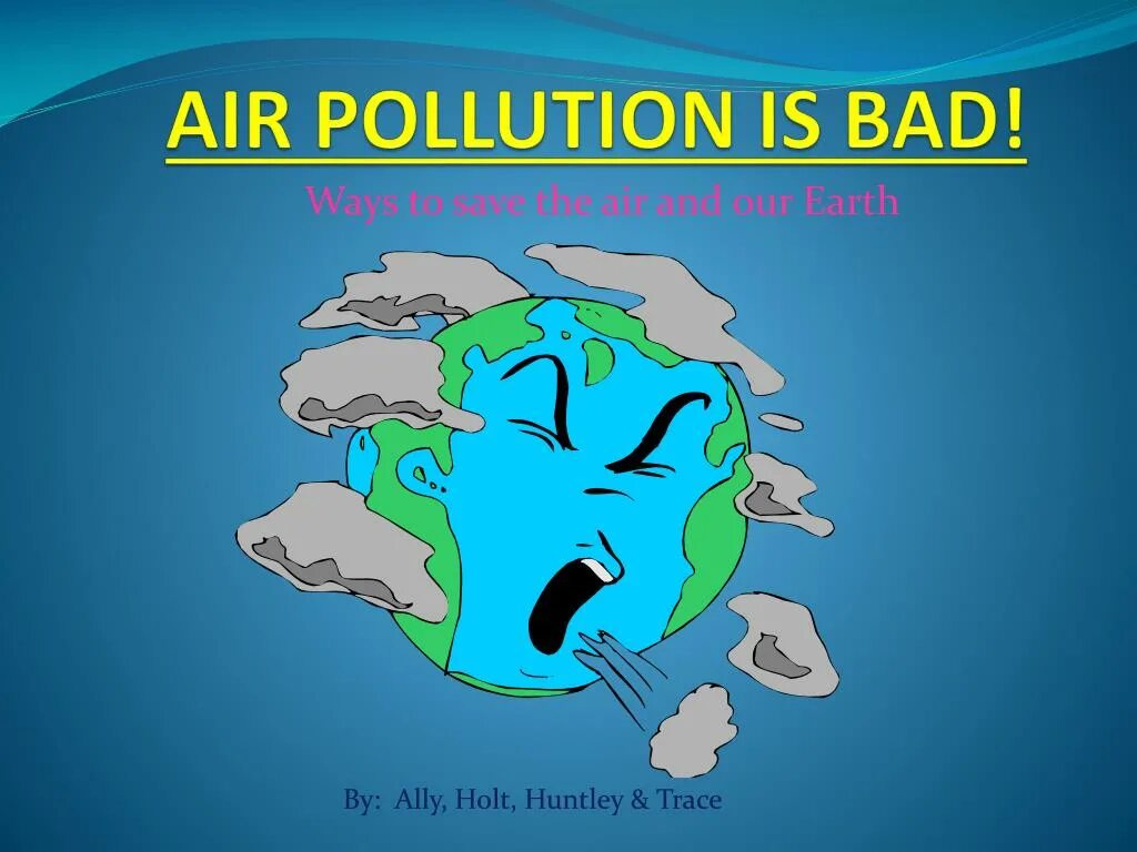 Bad pollution. Загрязнение атмосферы для детей. Pollution топик. Рисунок на тему загрязнение атмосферы. Why Air pollution.
