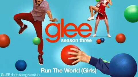 Glee - Run The World (Girls) - Episode Version Short - YouTube.