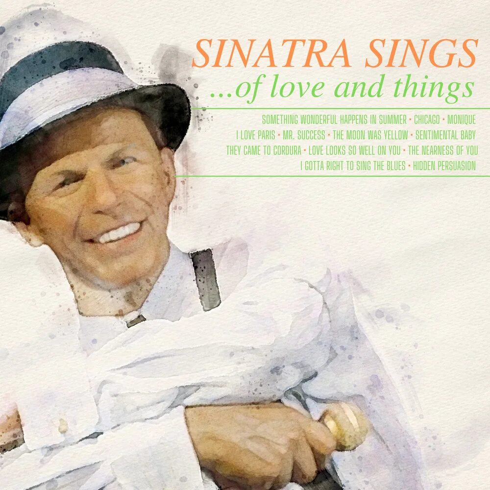 Sinatra Sings… Of Love and things Фрэнк Синатра. I Love you Фрэнк Синатра. Chicago Frank Sinatra. Frank Sinatra - they came to Cordura. Фрэнк синатра love me