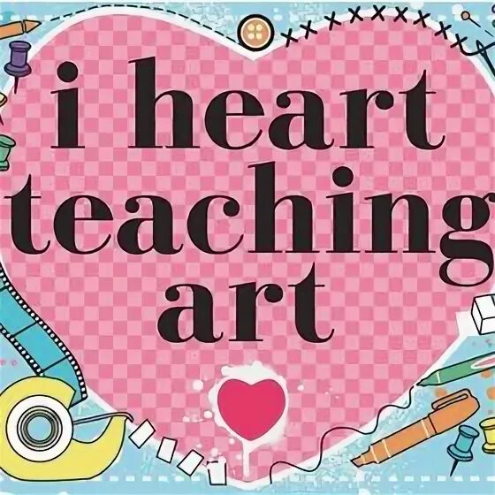 Teaching is art. Teaching with Heart. Teaching is Heart. Teaching is a work of Heart.