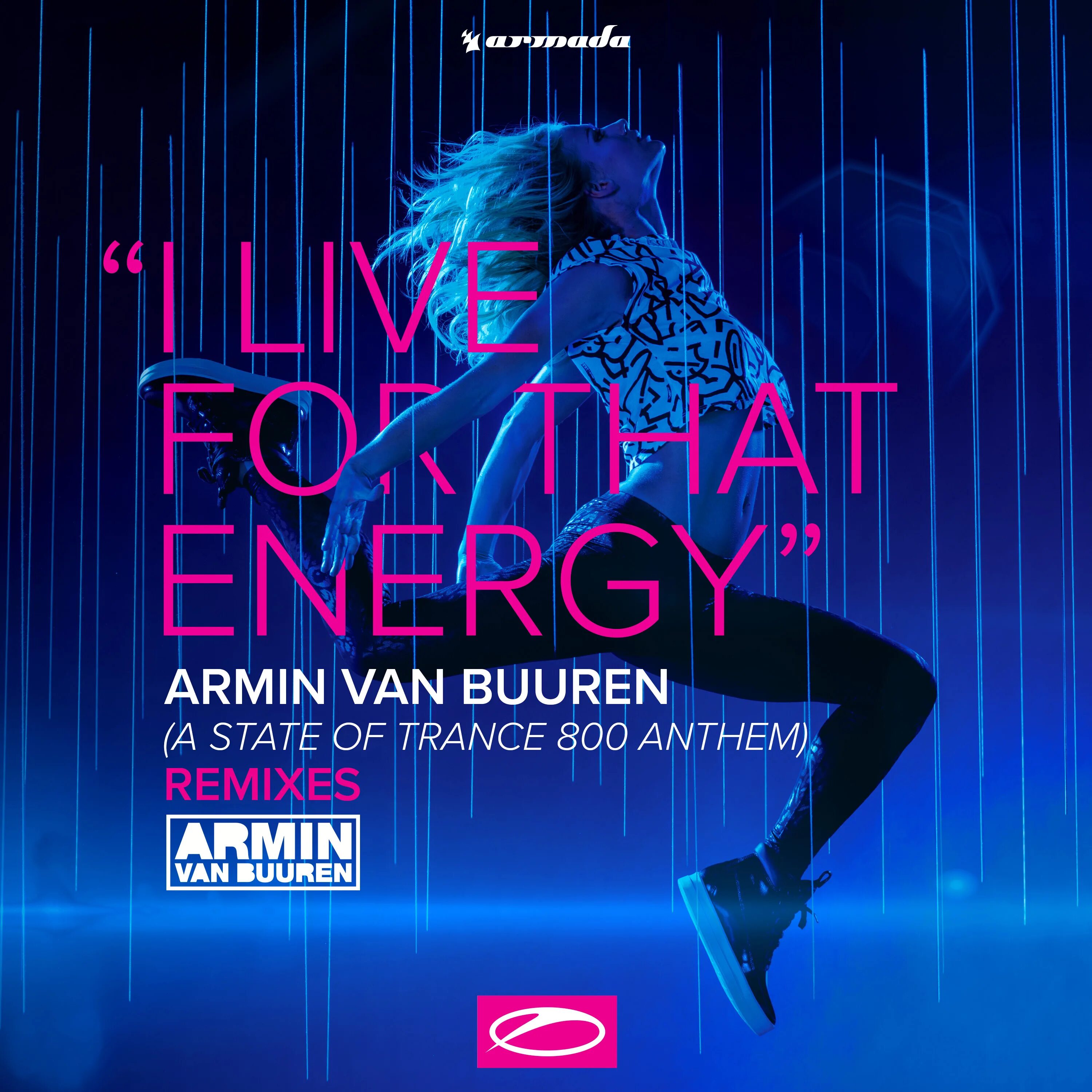 Armin van Buuren i Live for that Energy. I Live for that Energy ASOT 800. A State of Trance. A State of Trance 800.