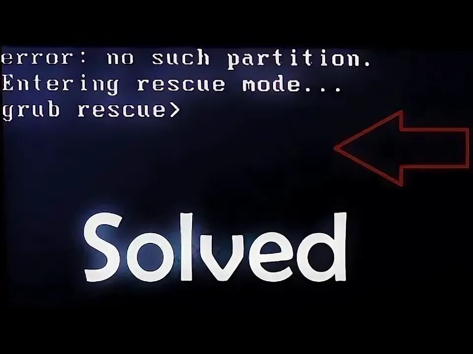 Grub calloc not found. Grub rescue. error no such partition entering rescue mode grub rescue. no such partition.