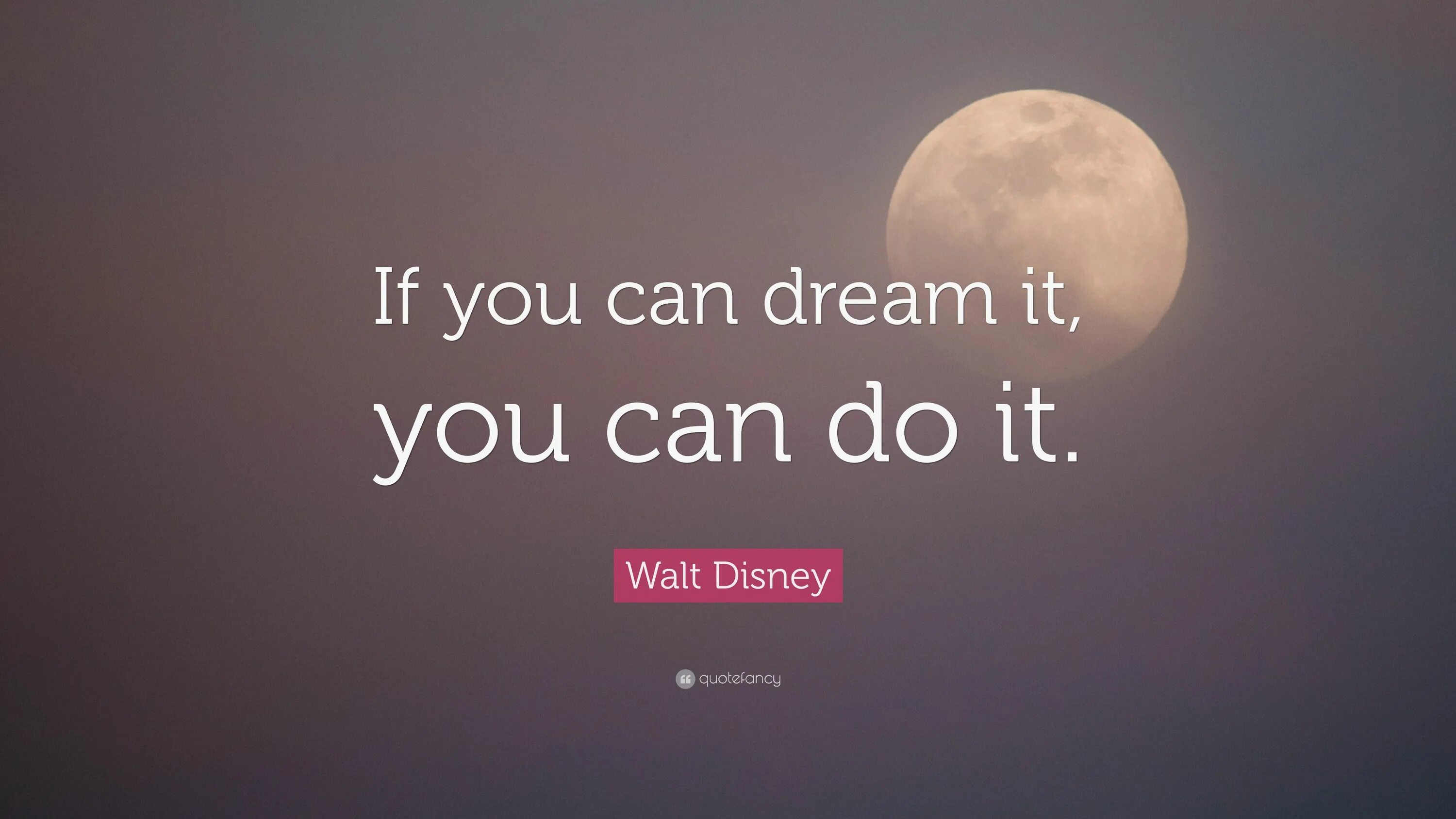 You can make it trust me. If you can dream it you can do it. walt disney if you can dream. you can do it обои. walt disney мотивация.