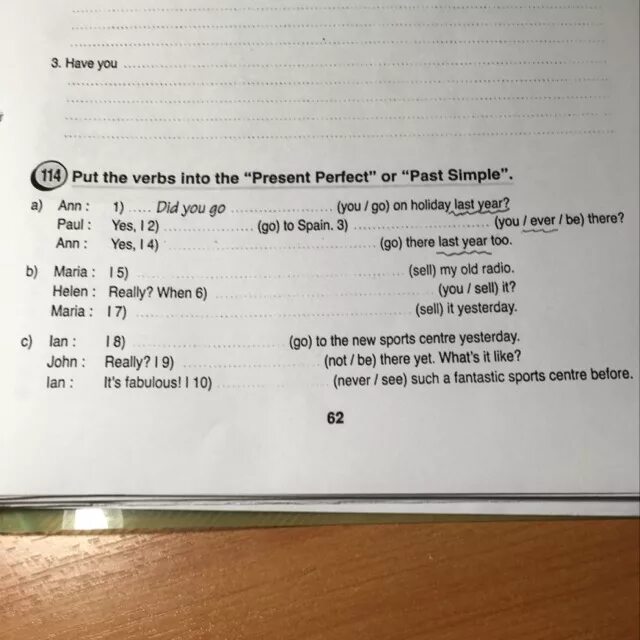 Put the verbs into the past simple. Put the verbs into present perfect. Put the verbs into the present perfect or past simple. Put the verbs in past simple ответы. She to live there last year