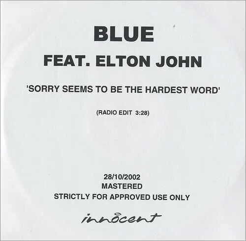 Blue feat. Elton John sorry seems to be the hardest Word. Blue featuring Elton John. Blue, Elton John - sorry seems to be the hardest Word. Word Blue Элтон Джон.