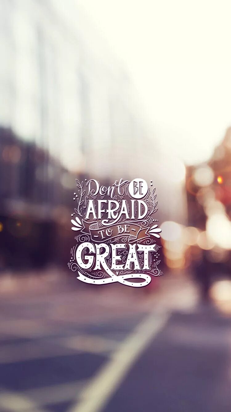 Go afraid