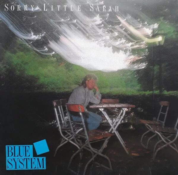 Blue system little system. Blue System sorry little Sarah. Blue System sorry little Sarah обложка. Sorry little Sarah Blue System винил. Blue System sorry little Sarah discogs.