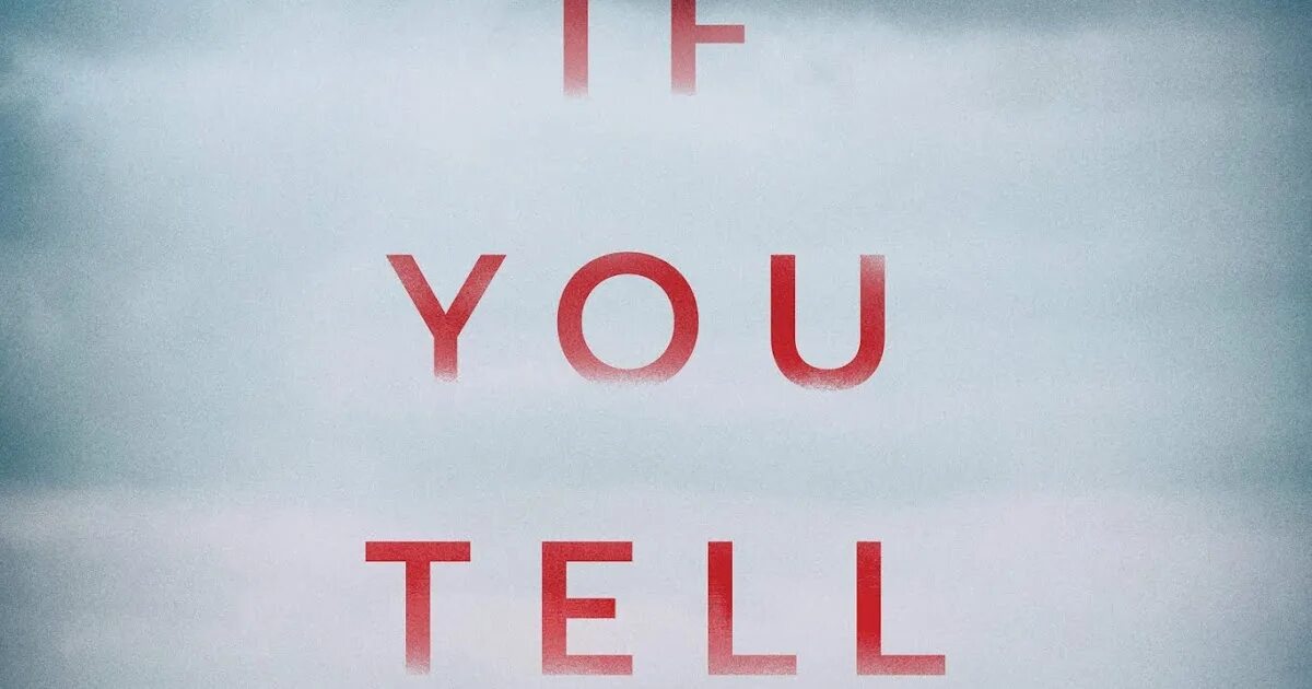 I tell she everything. Книга if you tell. tell. грег олсен не говори никому. if you.