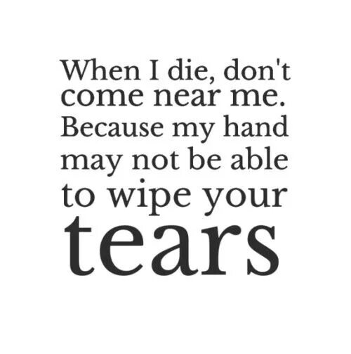 Came near. I die quotes. I died. Let me die. GIGACAD quotes.