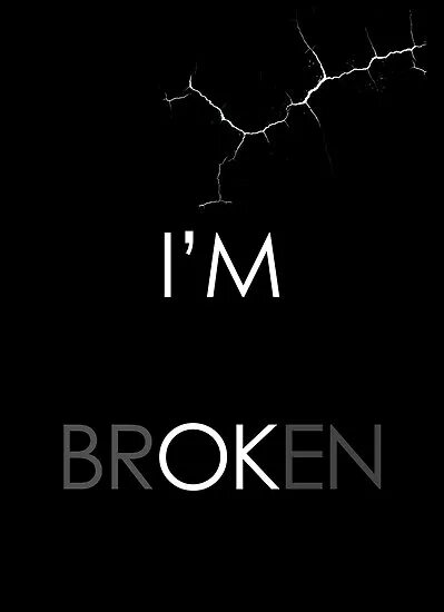 L am broken. I'M broken. Обои i'm broken. Im broken photo. Im broken обои на телефон.