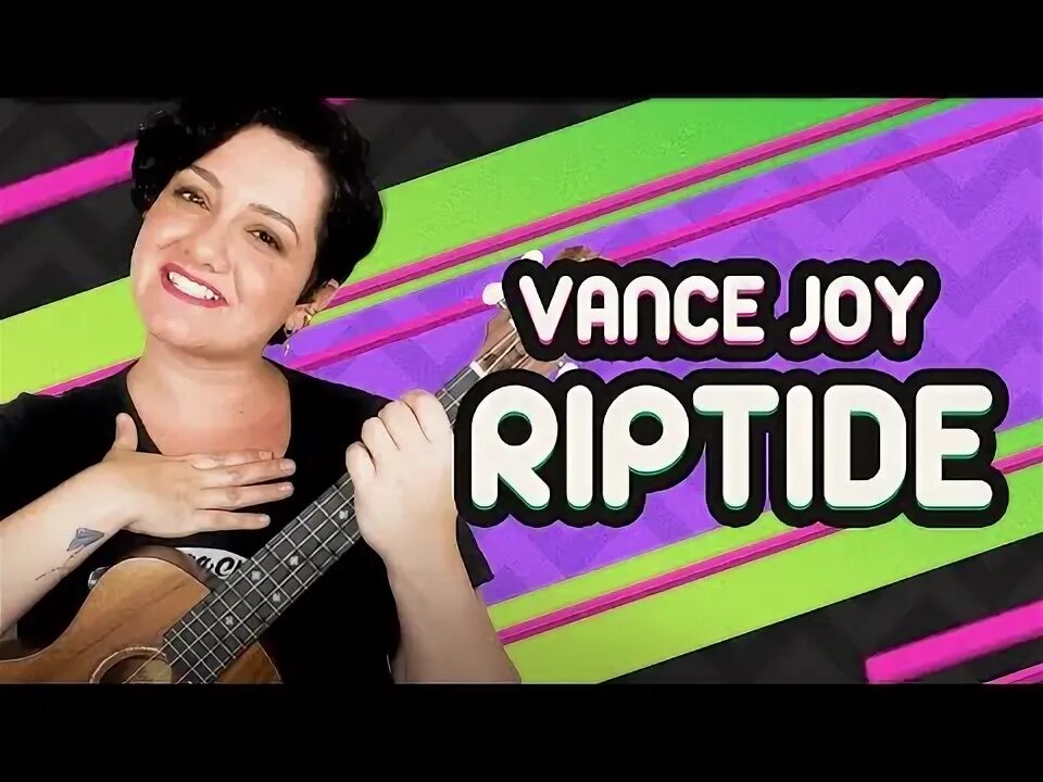 Riptide vance укулеле. Vance joy riptide на укулеле.