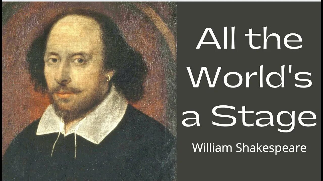 Shakespeare's world. Шекспир Уильям. Shakespeare all the World's a Stage. Shakespeare all the World is a Stage. All the World's a Stage by William Shakespeare.