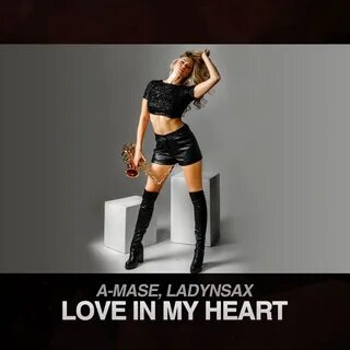 Ladynsax - Love In My Heart, , house, скачать слушать бесплатно музыка клуб...
