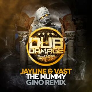 The Mummy (Gino Remix) - Single by Jayline & Vast.