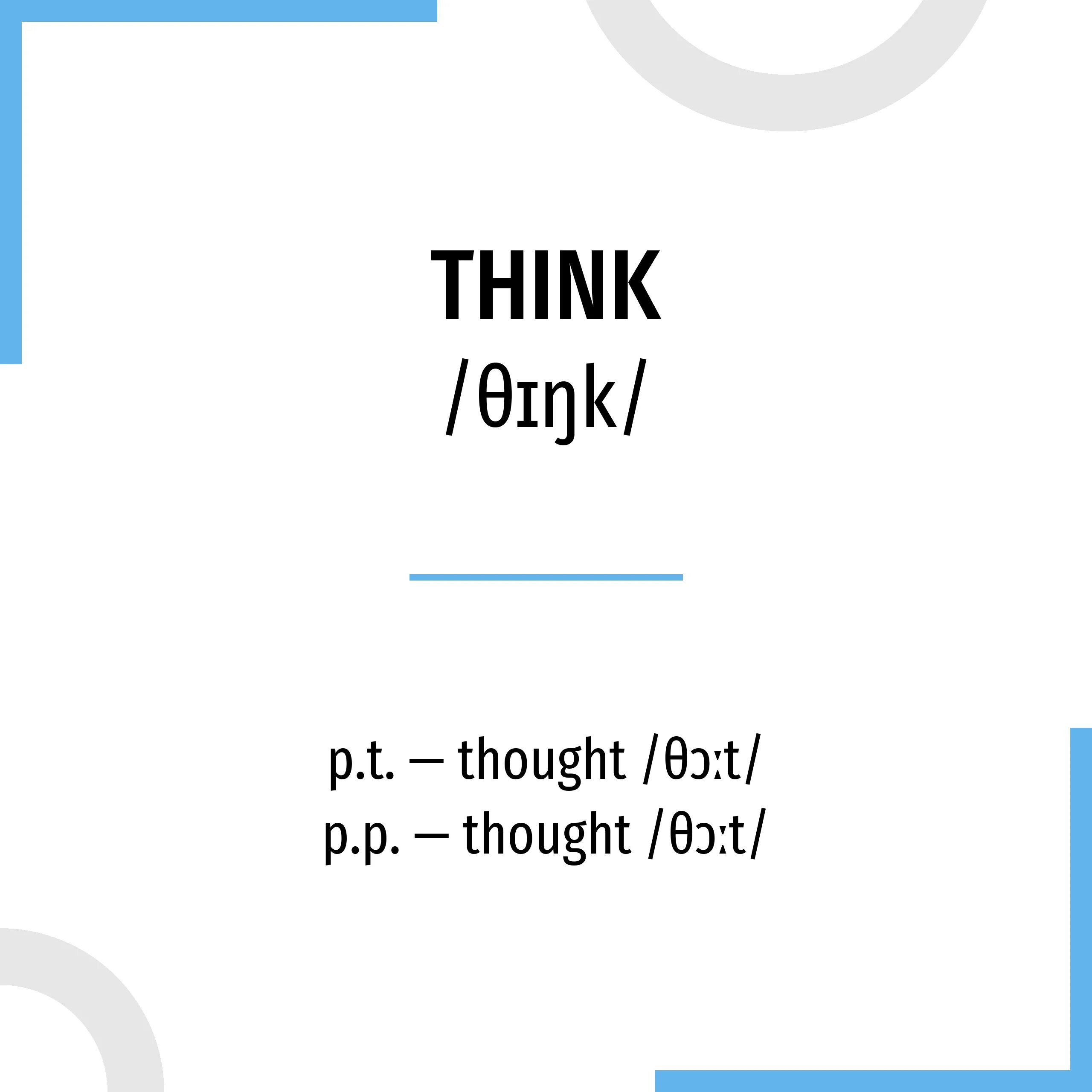 Think past simple форма. Глагол think. Вторая форма глагола think. Три формы неправильного глагола think.