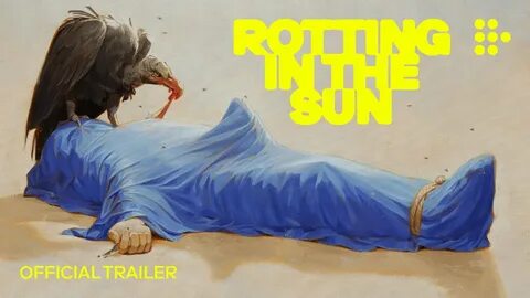 Rotting in the sun