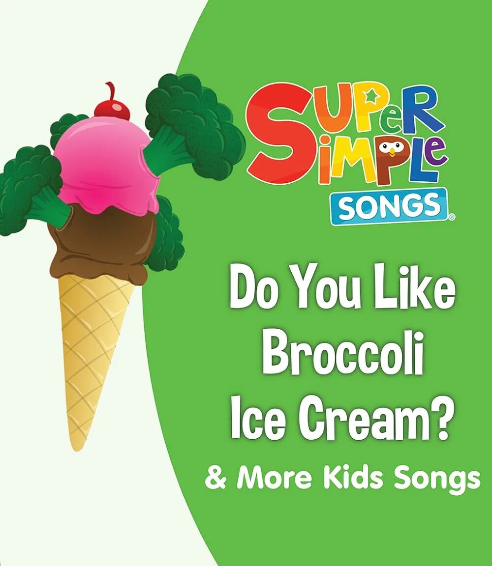 Super simple songs do you like. Super simple Broccoli Ice Cream. Супер Симпл Сонгс. Do you like Broccoli Ice Cream. Super simple Songs Broccoli Ice Cream.