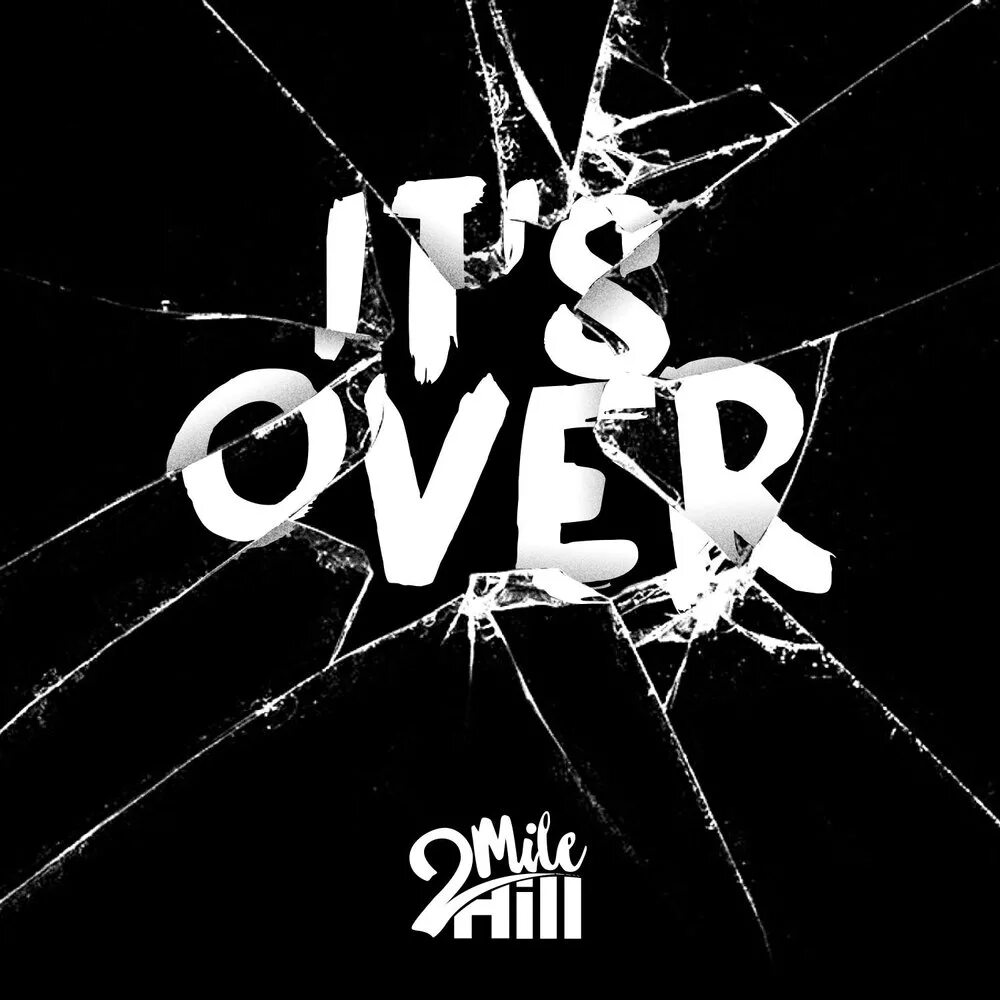 It s over песня. It s over. Its over картинка. Its Jover. Обои it s over.