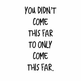 To far now i know you
