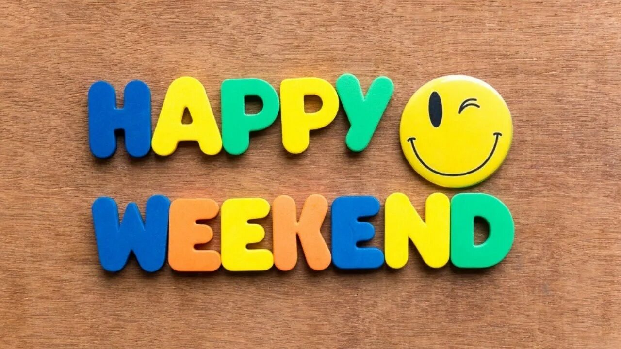 Happy weekend картинки. Выходной день надпись. Выходной день картинки. Хорошего уикенда. Weekend лучшее