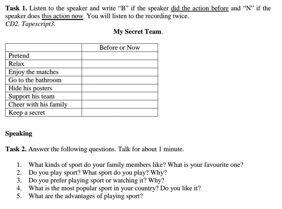 Member answers. Listening task 1. Answer the following questions task 2. Listen and do the tasks. Task 1 writing to the recording.