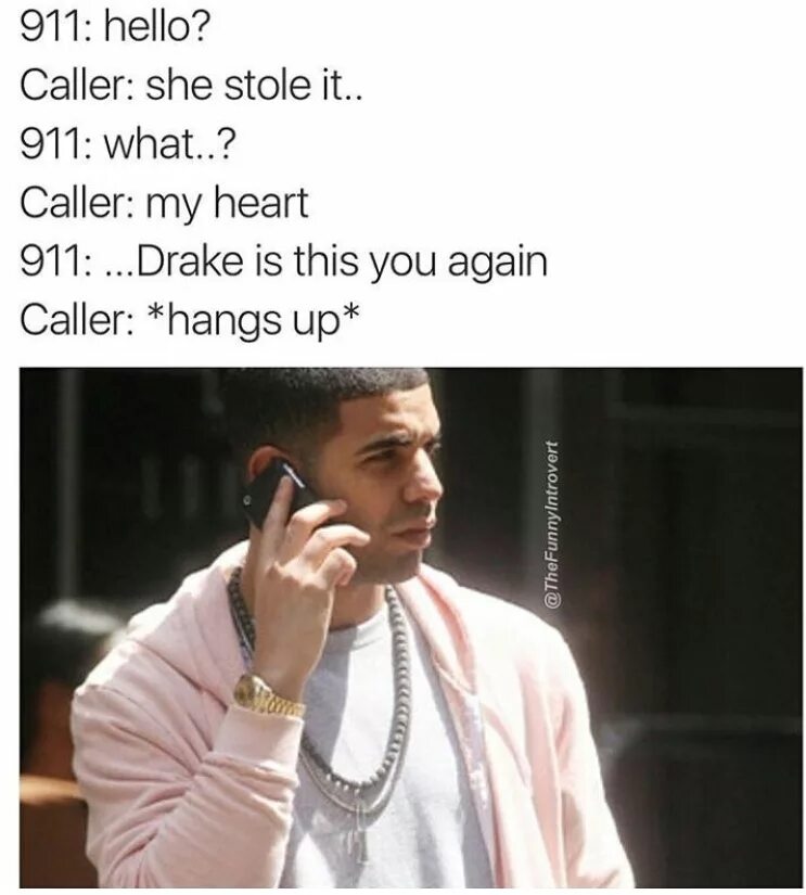 What do you call yours. She is calling. Drake Home. Drake memes. Drake funny.