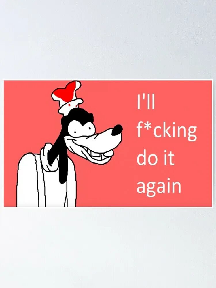 I ll time that. Гуфи i did it. Гуфи i did it again. Goofy Мем. Goofy ill do it again.