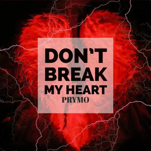 Break my Heart. Please don't Break my Heart. Песня Break my Heart. Break my Heart трек. Dont break