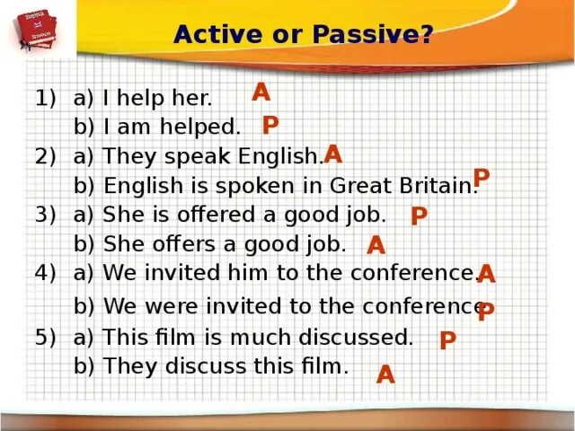 Active or passive choose. Active or Passive.