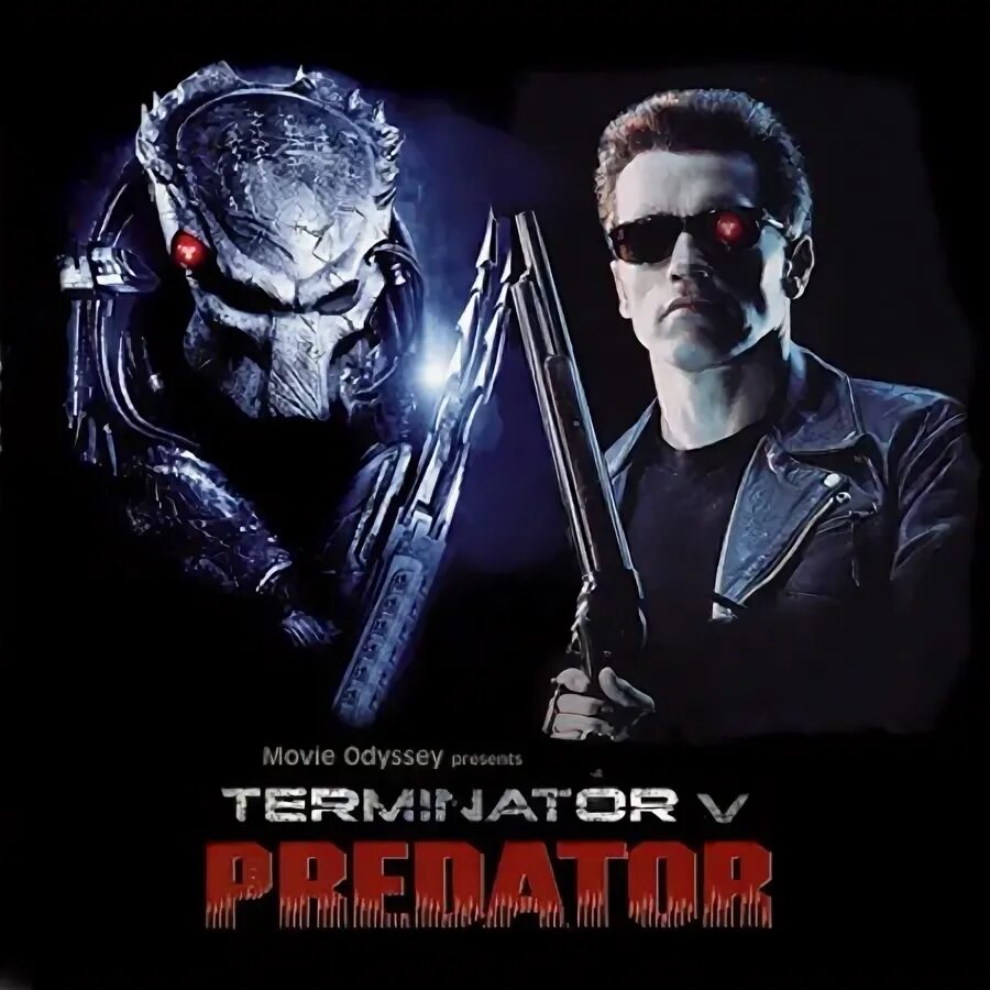 Terminator v. Чужой против хищника против Терминатора. Терминатор против Терминатора.