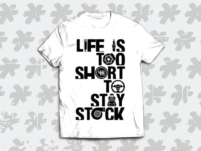 Life is too short to stay stock. Футболка Life is too short to.... Life is too short to Drive boring cars футболка. Обои Life is short.