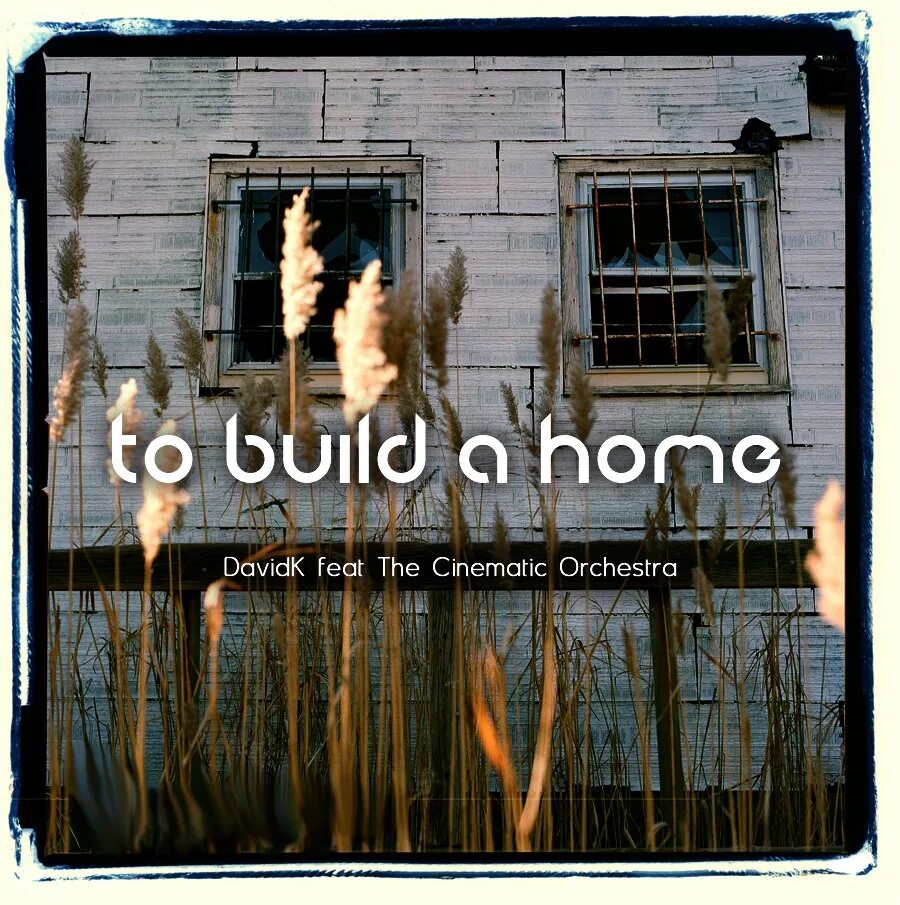 To build a Home the Cinematic Orchestra. To build a Home. Группа the Cinematic Orchestra. To build a Home feat. Patrick Watson the Cinematic Orchestra. Home orchestra