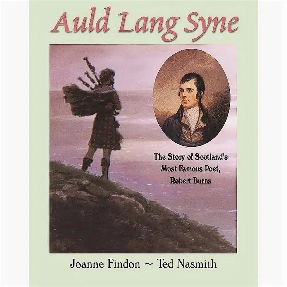 Auld lang syne. Auld lang syne robert burns. scotland auld lang syne. for auld lang syne. robert burns auld lang syne стих.